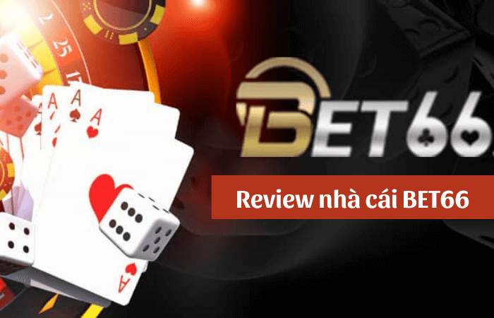 Review nhà cái BET66